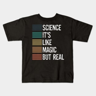Science It's Like Magic But Real Funny Science Sayings Kids T-Shirt